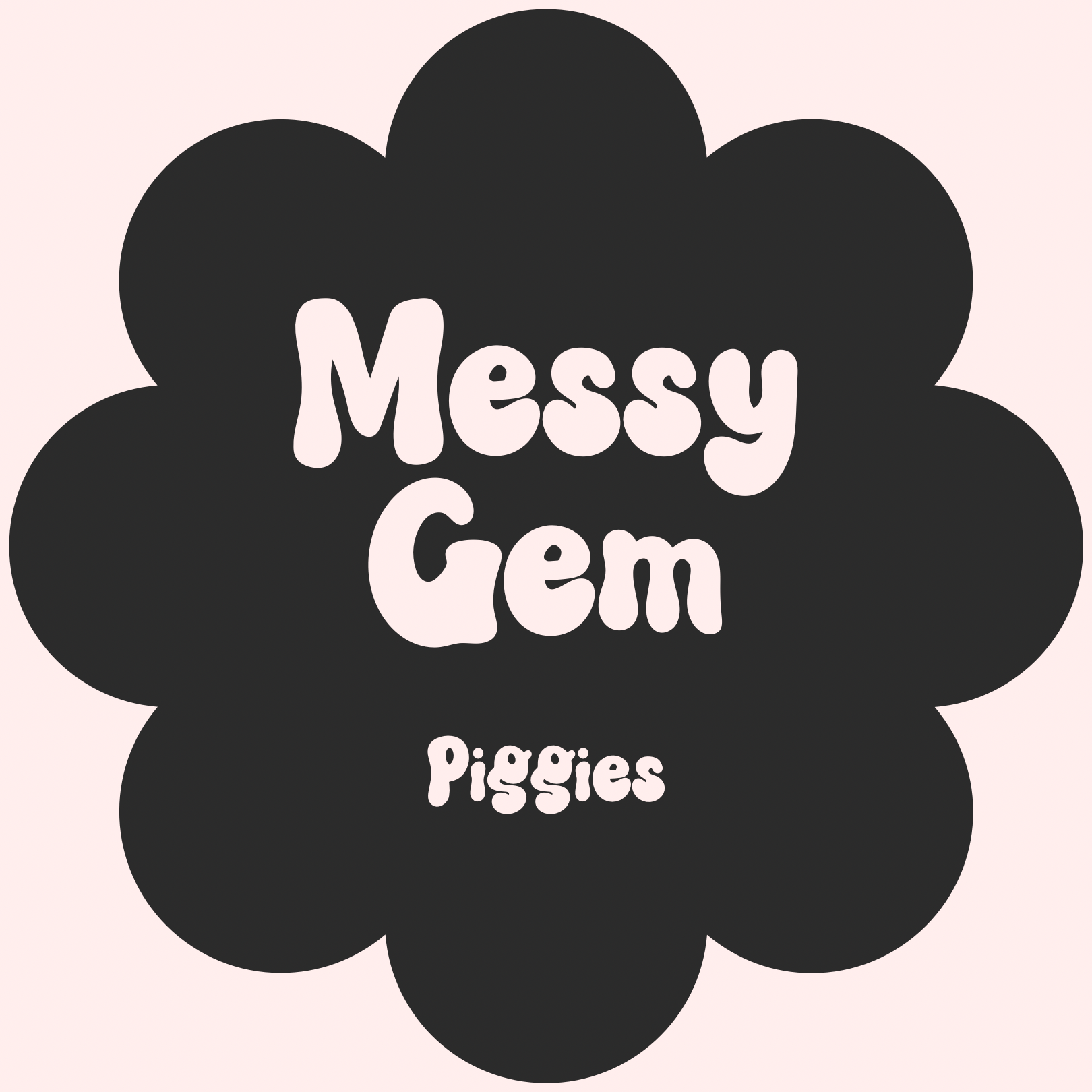 Piggies - Messy Gem